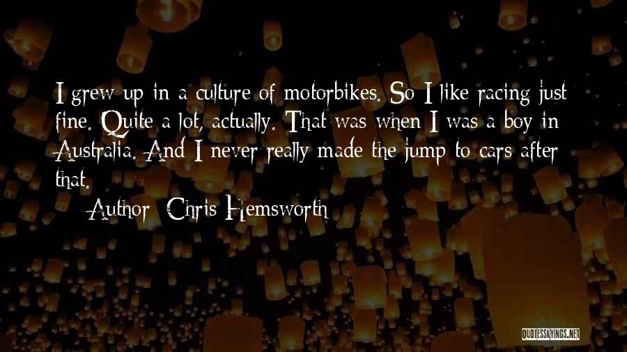 Boy Culture Quotes By Chris Hemsworth