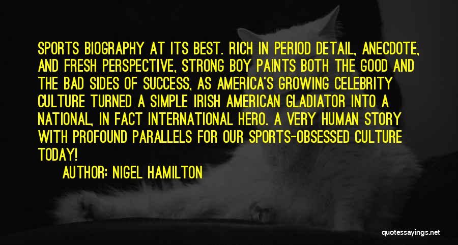Boy Culture Quotes By Nigel Hamilton