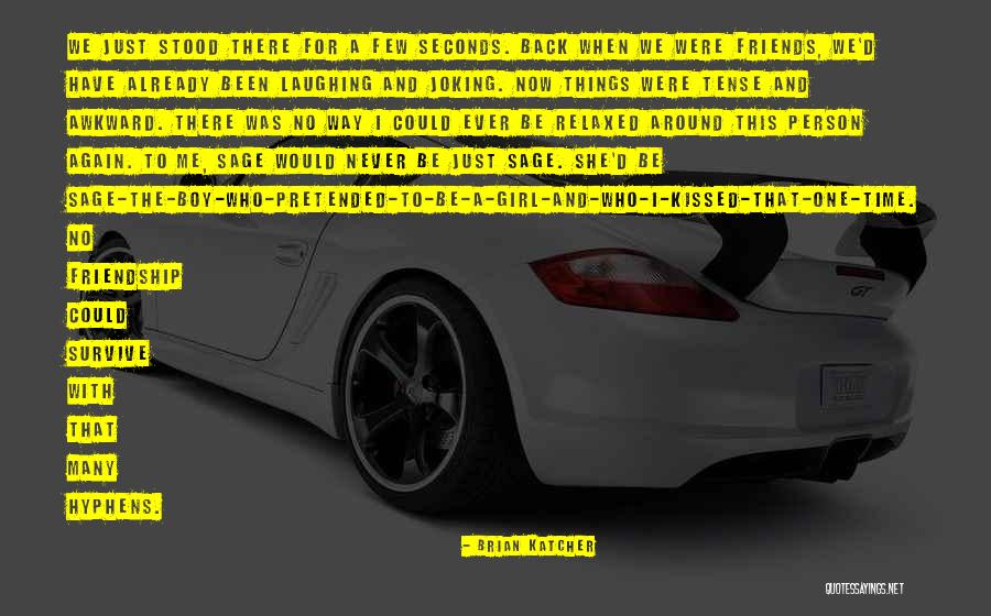 Boy Friendship Quotes By Brian Katcher Boy Friendship Quotes By Brian Katcher