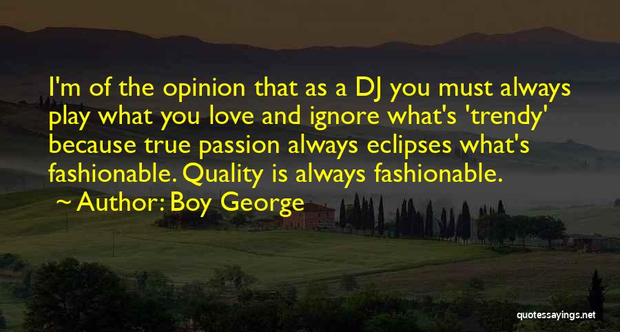 Boy George Quotes 758343