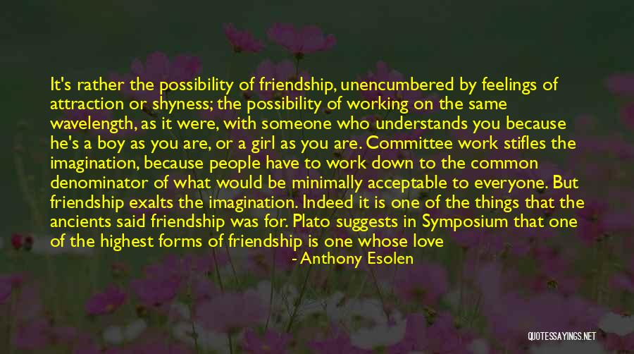 Boy Girl Best Friends Quotes By Anthony Esolen