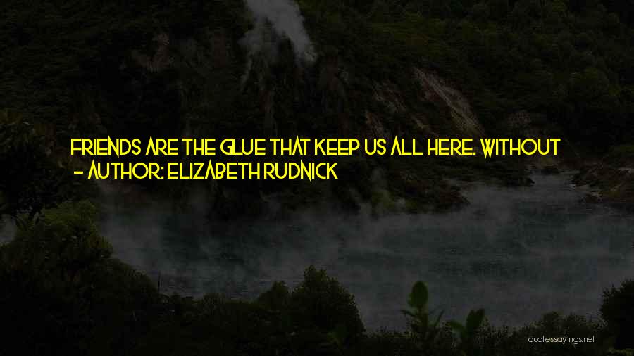 Boy Girl Best Friends Quotes By Elizabeth Rudnick