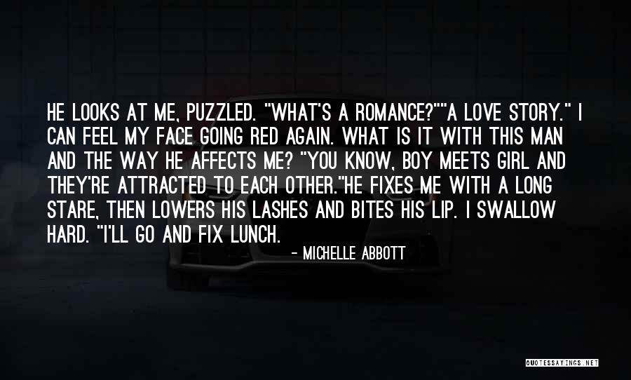 Boy Girl Love Story Quotes By Michelle Abbott