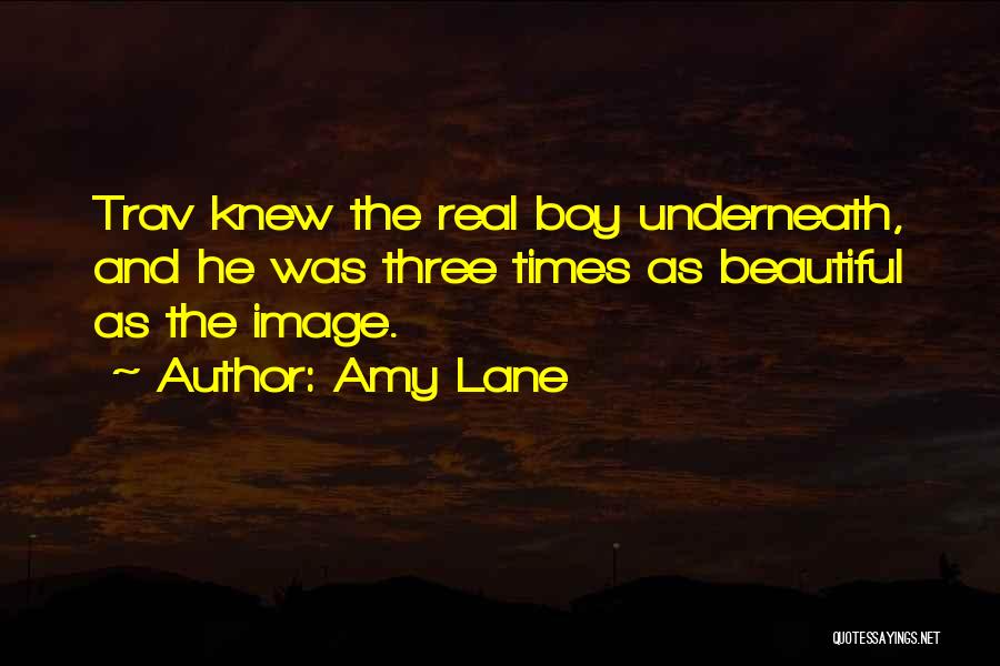 Boy If You Only Knew Quotes By Amy Lane