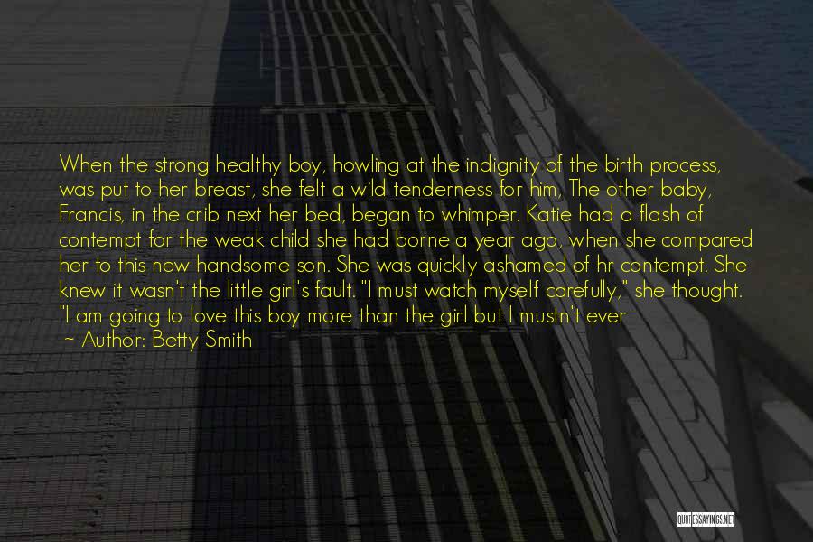 Boy If You Only Knew Quotes By Betty Smith