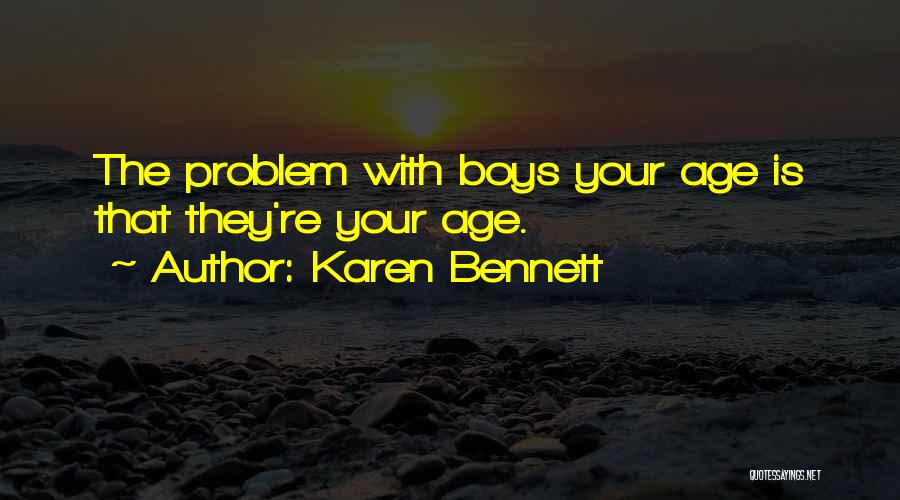 Boy Is Boy Quotes By Karen Bennett