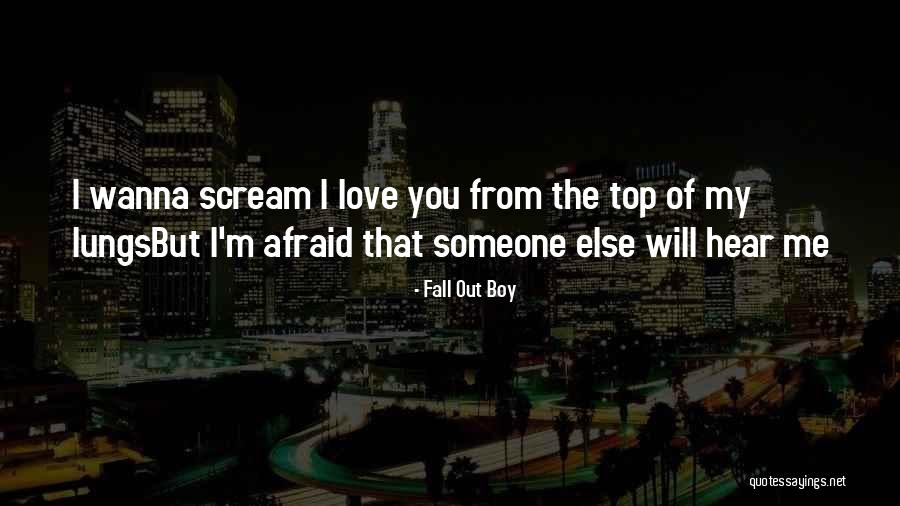 Boy Love Quotes By Fall Out Boy