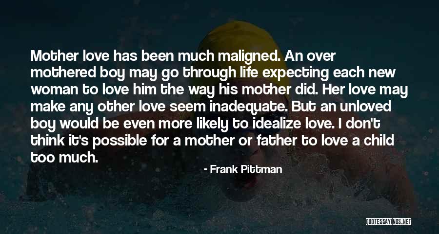 Boy Love Quotes By Frank Pittman