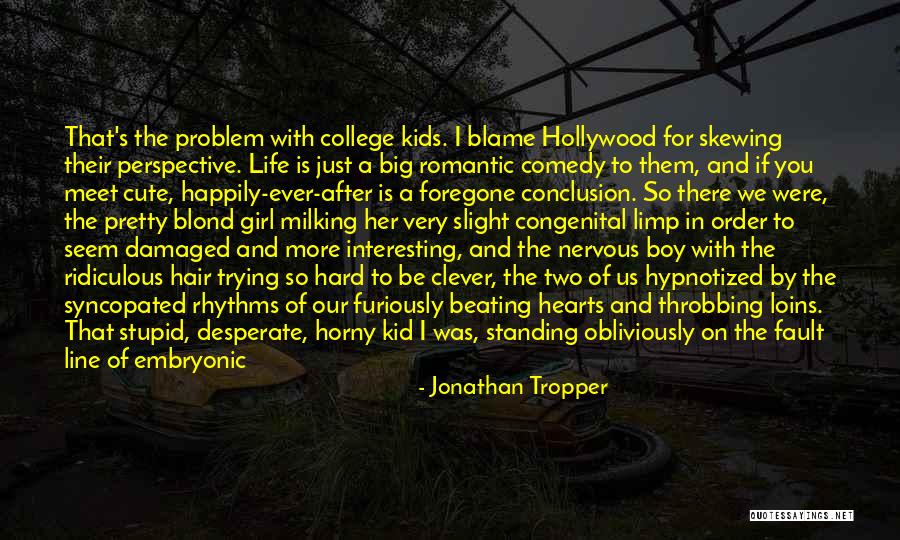 Boy Love Quotes By Jonathan Tropper