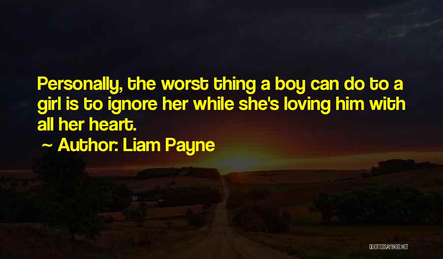 Boy Loving Girl Quotes By Liam Payne