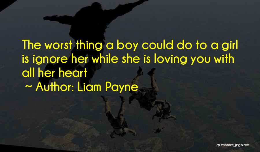 Boy Loving Girl Quotes By Liam Payne