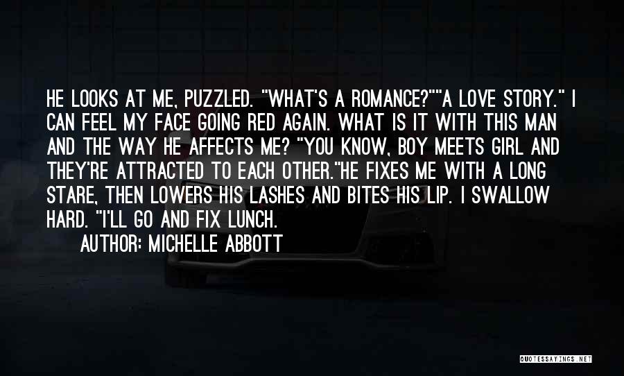 Boy Meets Girl Love Quotes By Michelle Abbott