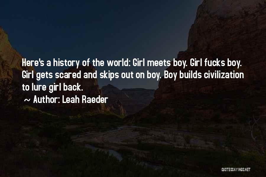 Boy Meets Girl Quotes By Leah Raeder