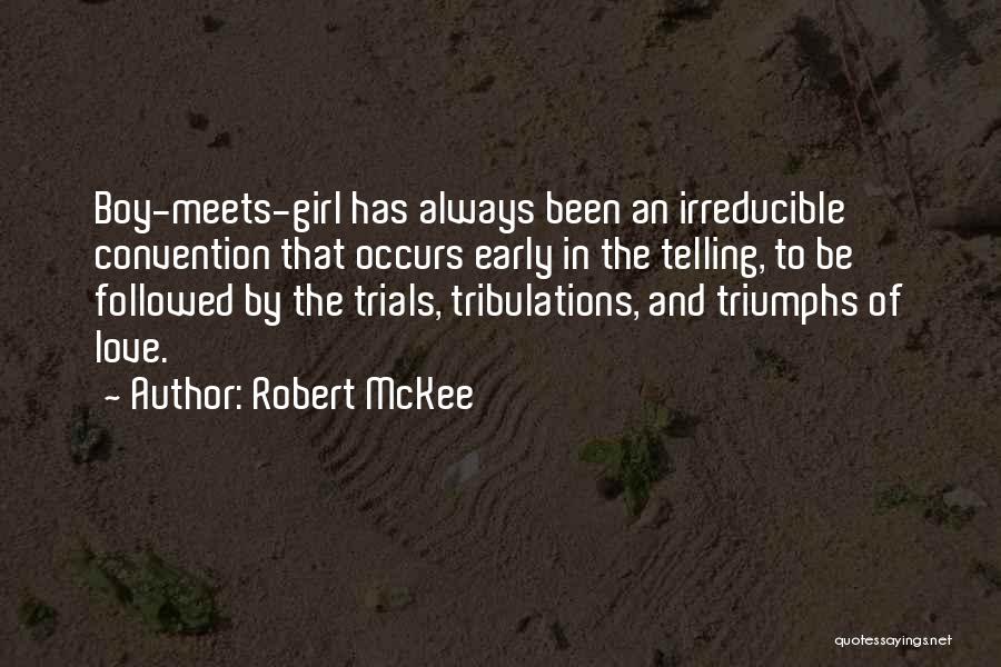 Boy Meets Girl Quotes By Robert McKee