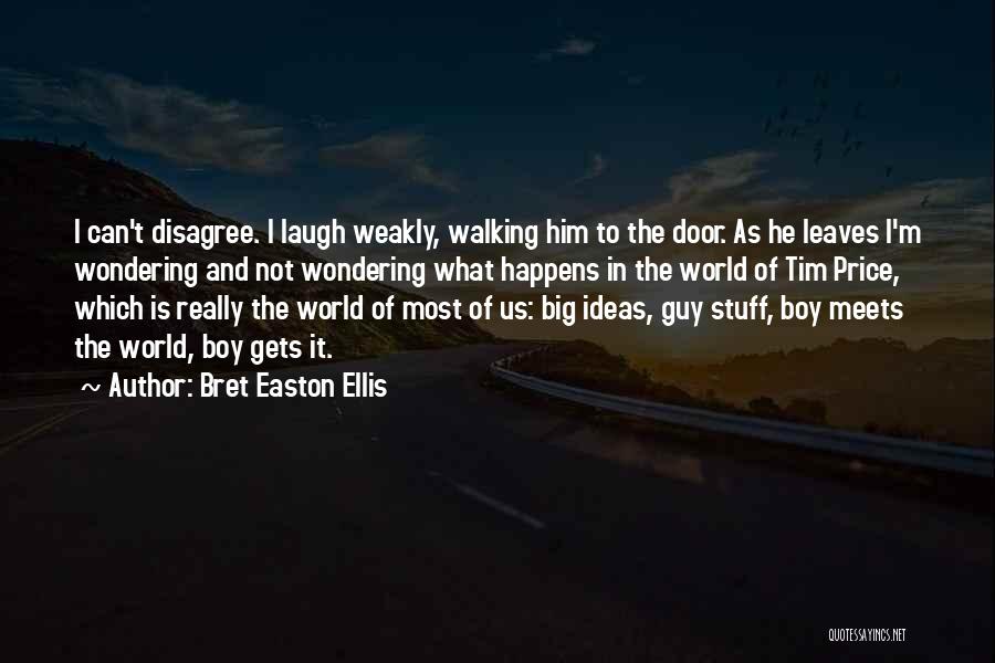 Boy Meets World Quotes By Bret Easton Ellis