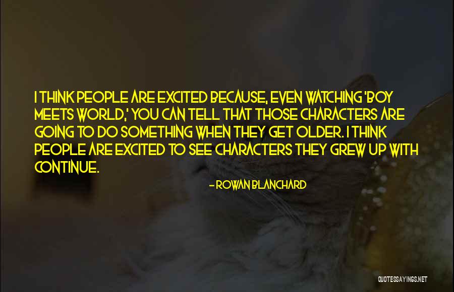 Boy Meets World Quotes By Rowan Blanchard Boy Meets World Quotes By Rowan Blanchard