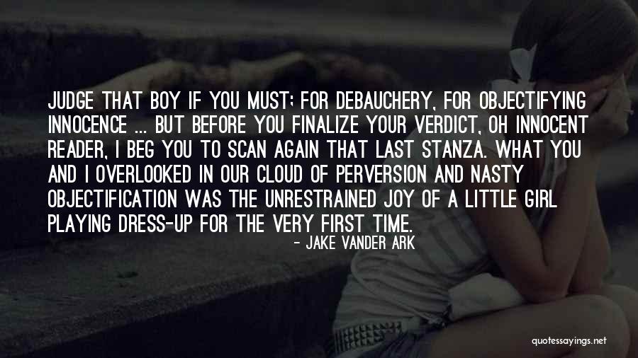 Boy Narrator Quotes By Jake Vander Ark Boy Narrator Quotes By Jake Vander Ark