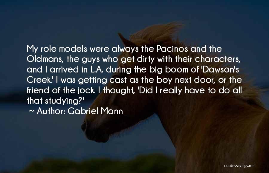 Boy Next Door Quotes By Gabriel Mann