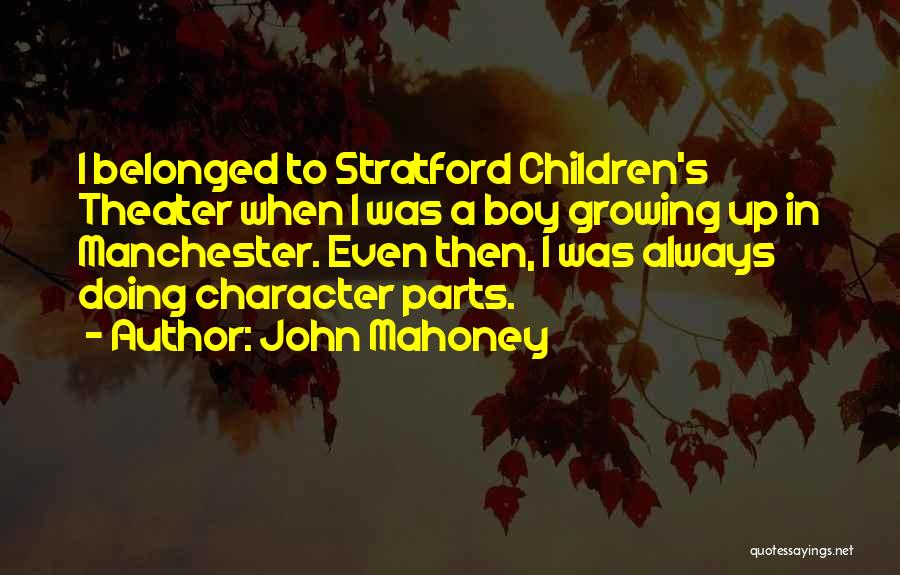 Boy Parts Quotes By John Mahoney