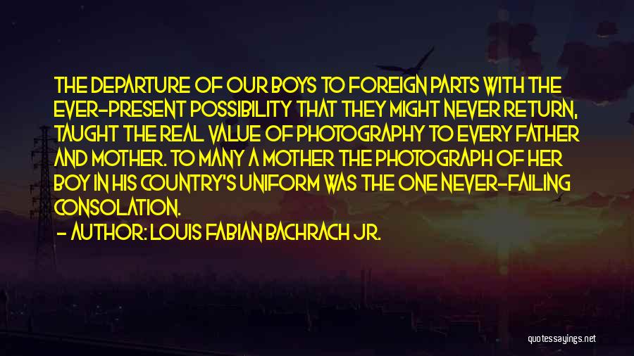 Boy Parts Quotes By Louis Fabian Bachrach Jr.