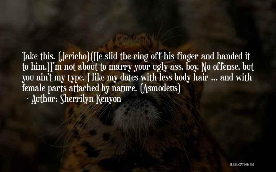 Boy Parts Quotes By Sherrilyn Kenyon