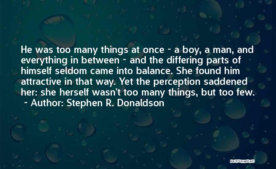 Boy Parts Quotes By Stephen R. Donaldson