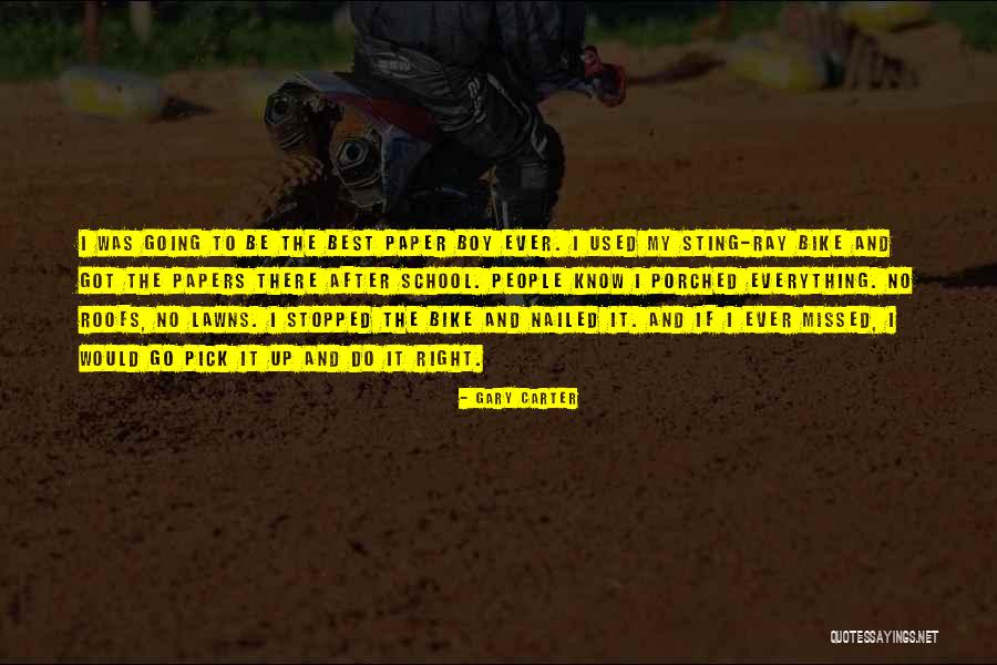 Boy Pick Up Quotes By Gary Carter Boy Pick Up Quotes By Gary Carter