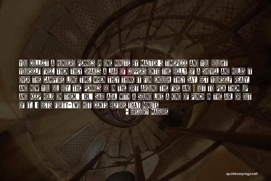 Boy Pick Up Quotes By Gregory Maguire Boy Pick Up Quotes By Gregory Maguire