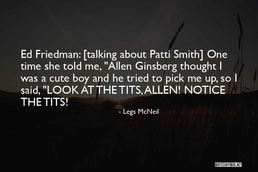 Boy Pick Up Quotes By Legs McNeil Boy Pick Up Quotes By Legs McNeil