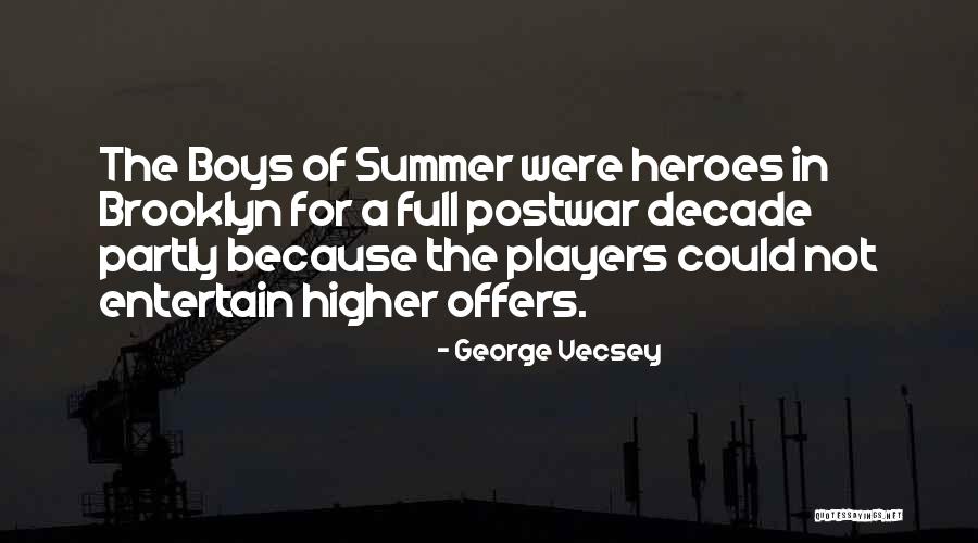 Boy Players Quotes By George Vecsey Boy Players Quotes By George Vecsey