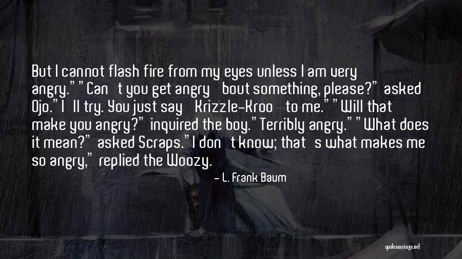 Boy Please Quotes By L. Frank Baum Boy Please Quotes By L. Frank Baum