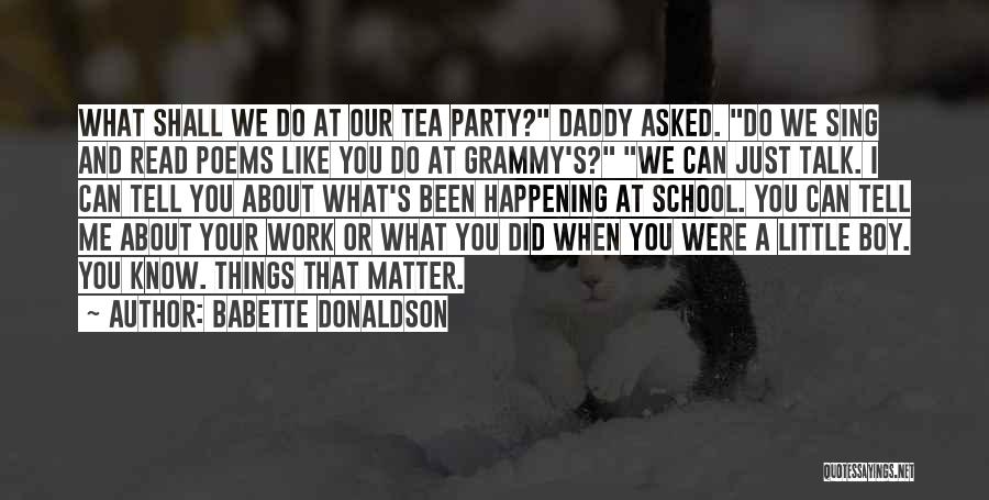 Boy Poems And Quotes By Babette Donaldson