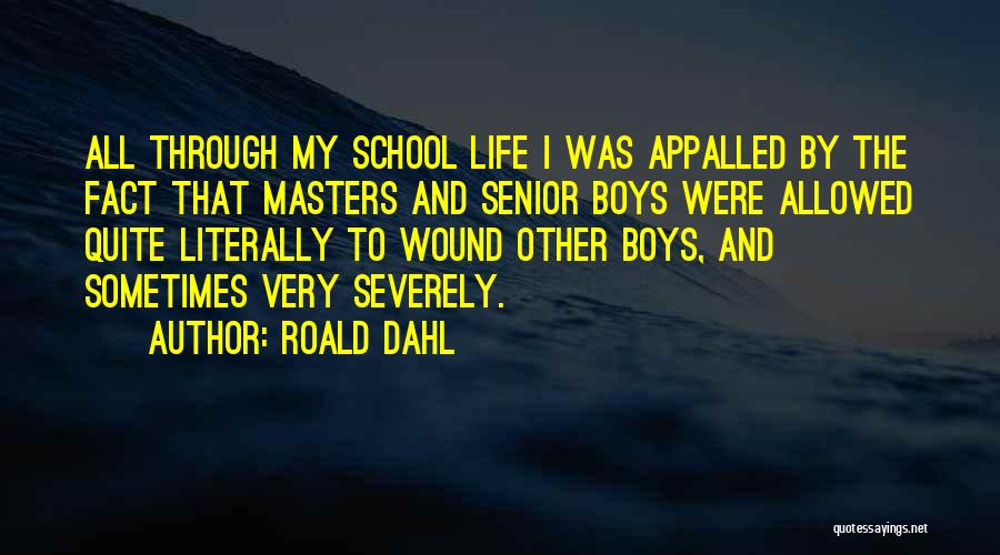 Boy Roald Dahl Quotes By Roald Dahl