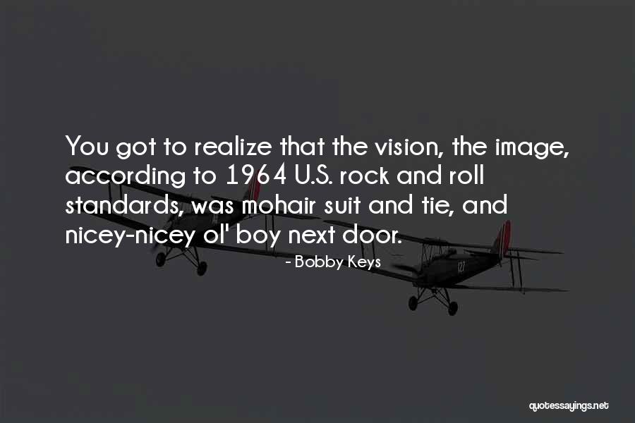 Boy S Next Door Quotes By Bobby Keys Boy S Next Door Quotes By Bobby Keys