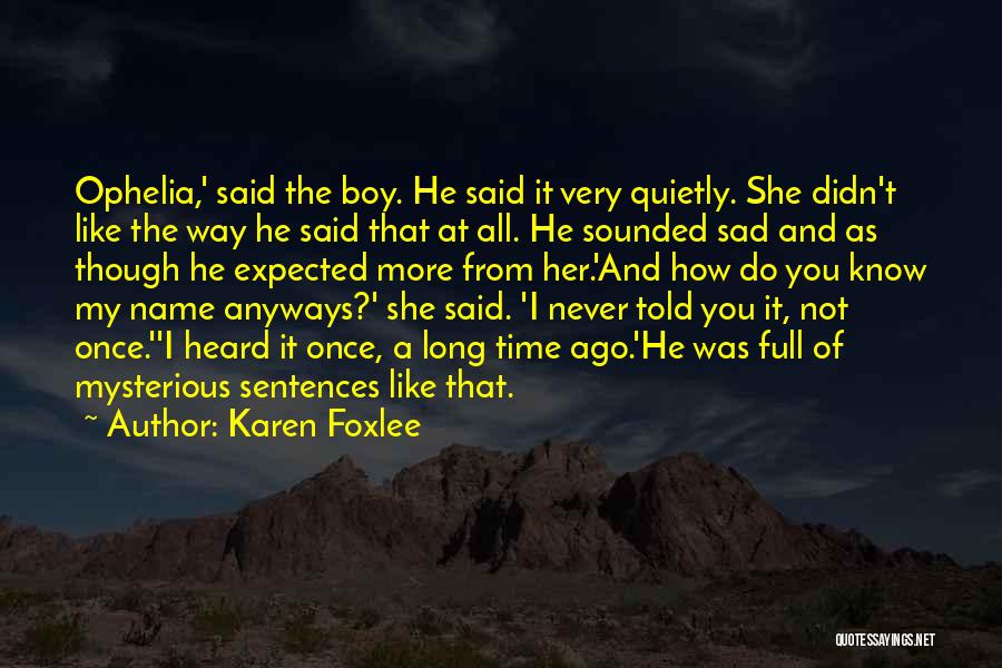 Boy Sad Quotes By Karen Foxlee