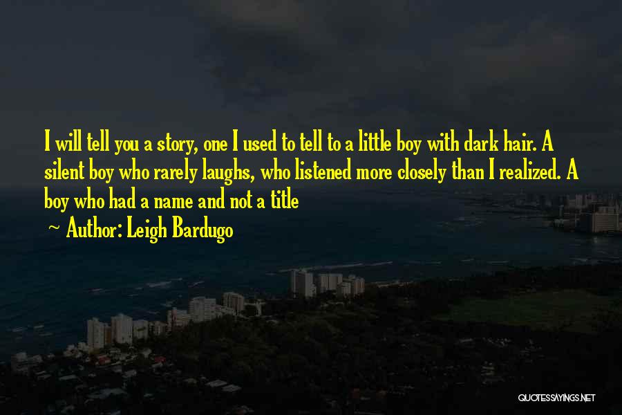 Boy Sad Quotes By Leigh Bardugo