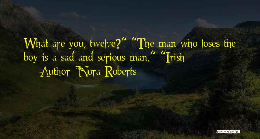 Boy Sad Quotes By Nora Roberts