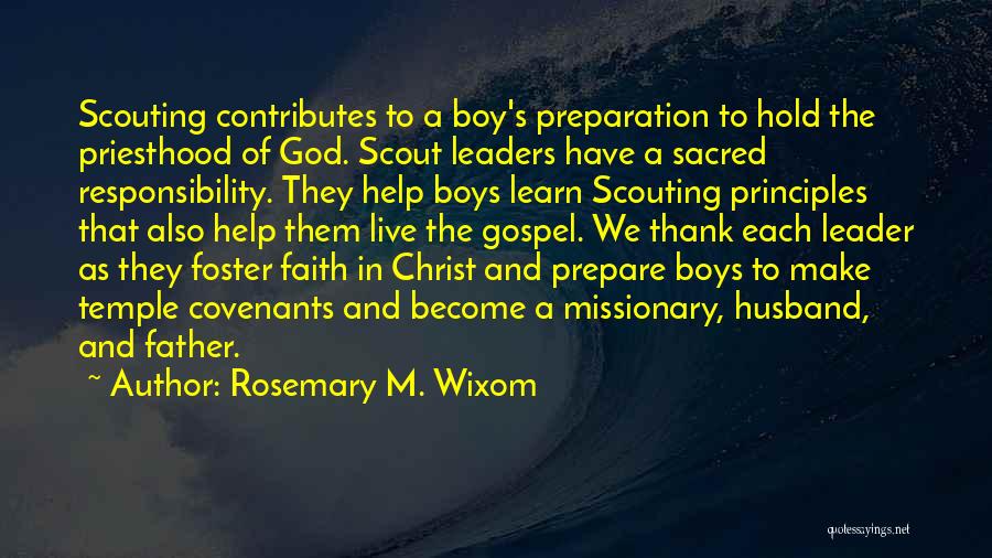 Boy Scout Leaders Quotes By Rosemary M. Wixom