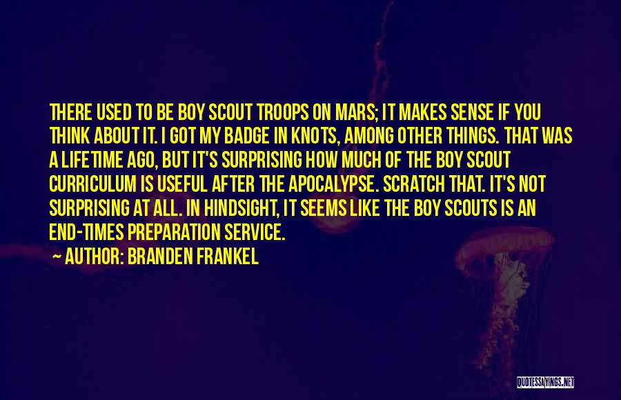 Boy Scout Service Quotes By Branden Frankel