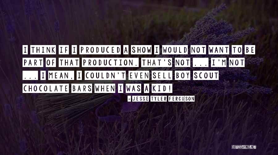 Boy Sell Quotes By Jesse Tyler Ferguson Boy Sell Quotes By Jesse Tyler Ferguson