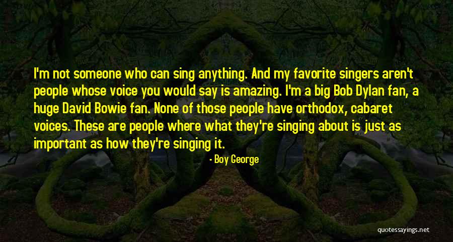 Boy Sing Quotes By Boy George