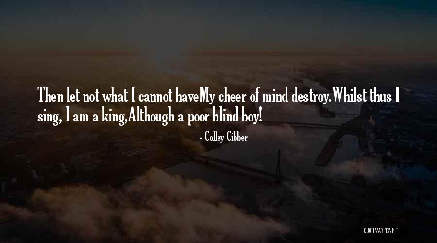 Boy Sing Quotes By Colley Cibber