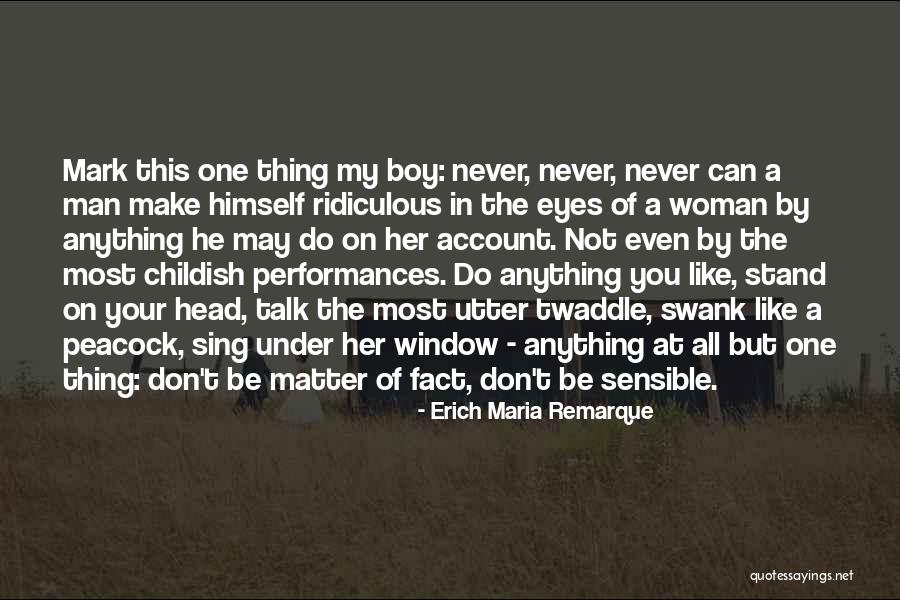 Boy Sing Quotes By Erich Maria Remarque