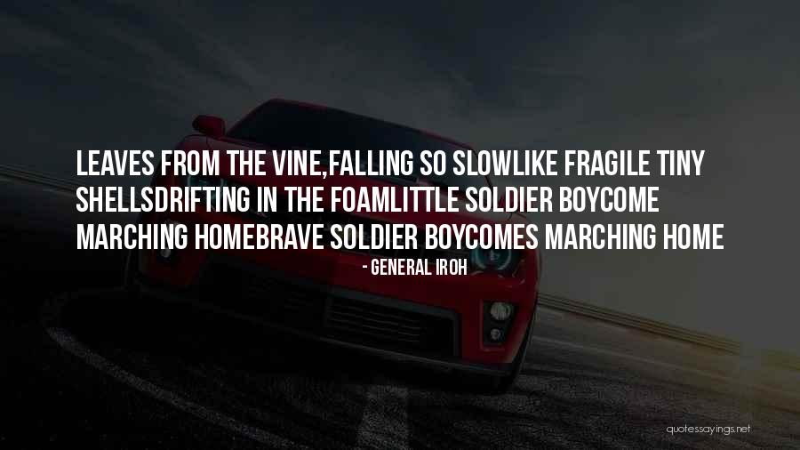Boy Sing Quotes By General Iroh