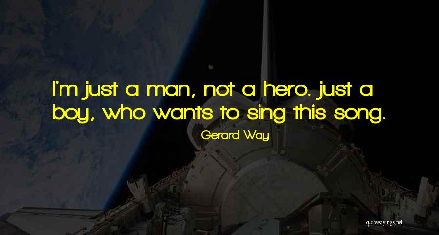 Boy Sing Quotes By Gerard Way