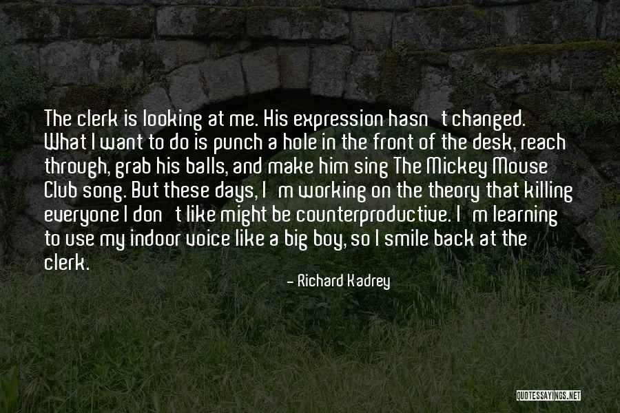Boy Sing Quotes By Richard Kadrey