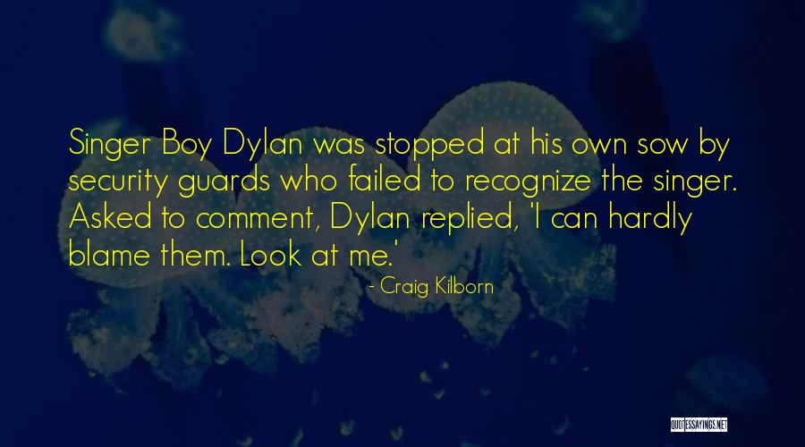 Boy Singer Quotes By Craig Kilborn Boy Singer Quotes By Craig Kilborn
