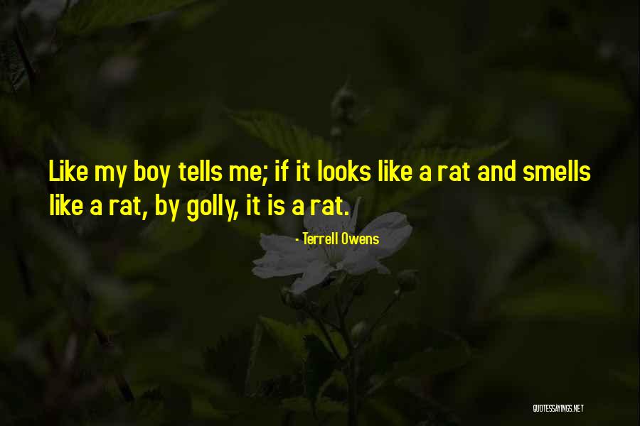 Boy Smells Quotes By Terrell Owens Boy Smells Quotes By Terrell Owens
