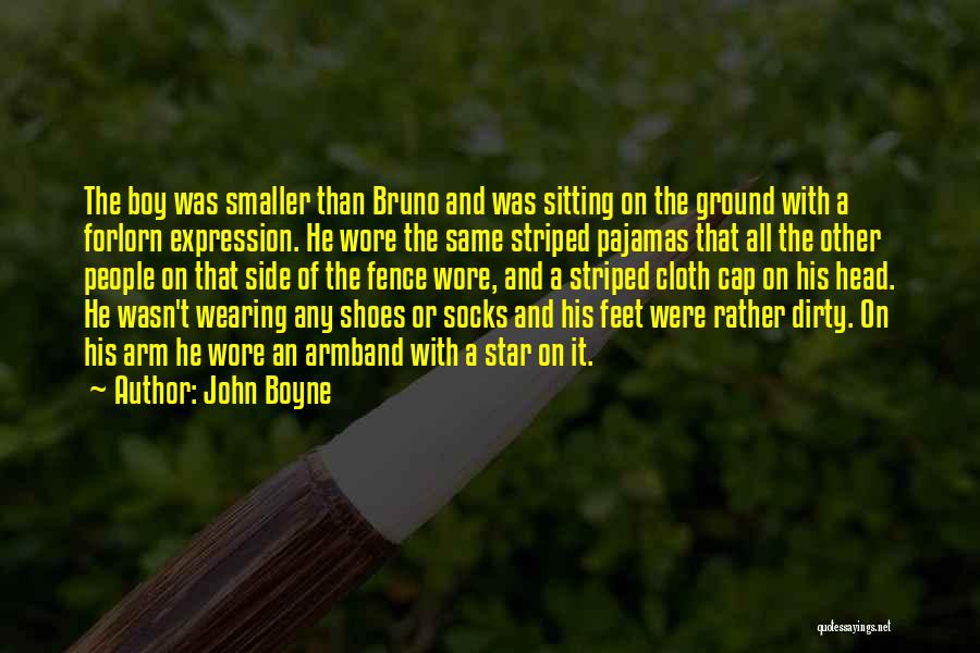 Boy Striped Pajamas Quotes By John Boyne