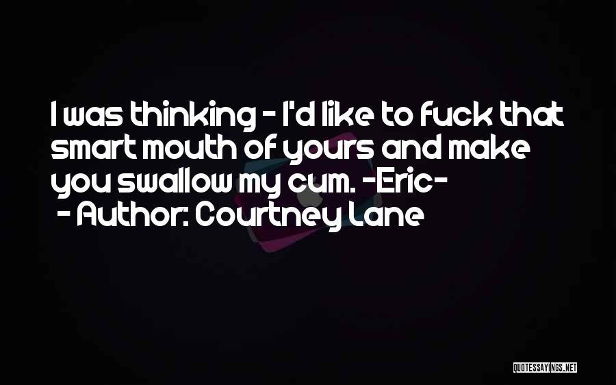 Boy That You Like Quotes By Courtney Lane